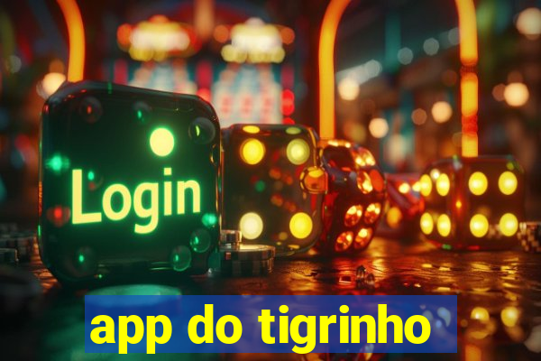 app do tigrinho